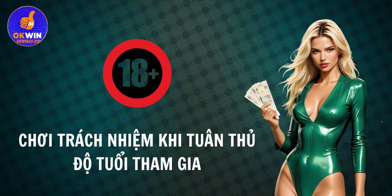Chơi trách nhiệm khi tuân thủ độ tuổi tham gia