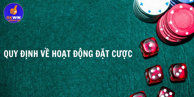 Quy định về hoạt động đặt cược
