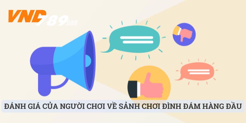 Đánh giá của người chơi về sảnh chơi đình đám hàng đầu
