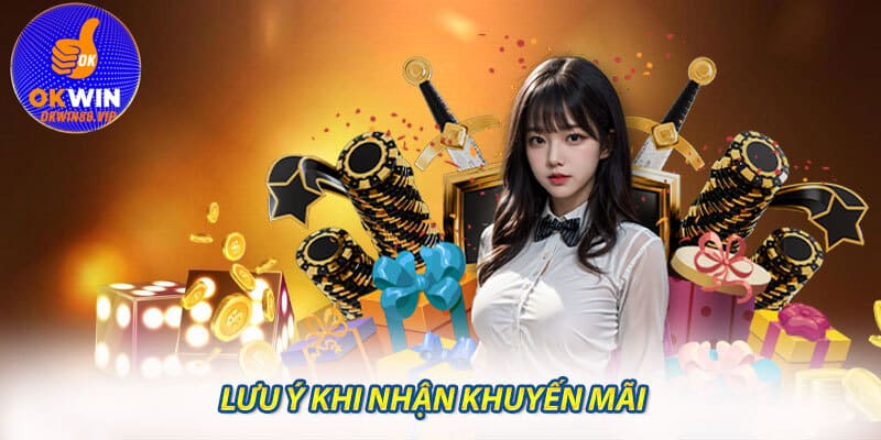 Lưu ý khi nhận khuyến mãi