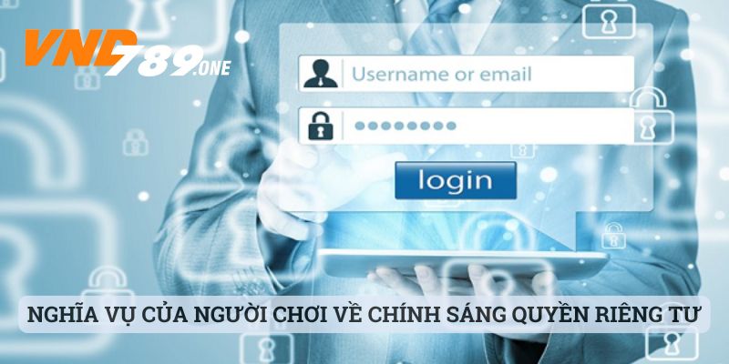Nghĩa vụ của người chơi về chính sáng quyền riêng tư